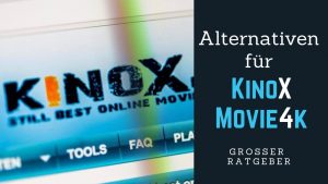 Movie4k- und Kinox-Alternativen: Streaming im Vergleich