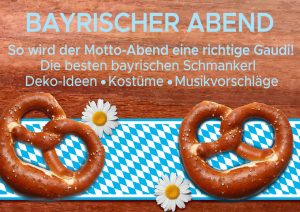 Bayrischer Abend – Feiern wie in Bayern