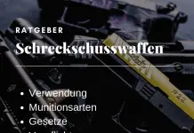 Schreckschusswaffen – was ist das? Schreckschusswaffen Ratgeber