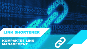 Link Shortener ein kompaktes Link-Management